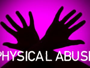 PHYSICAL ABUSE